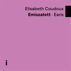 ELISABETH COUDOUX (AKA ELISABETH FABIA FÜGEMANN) Emiszatett : Earis album cover