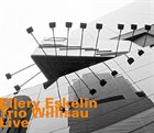 ELLERY ESKELIN Ellery Eskelin Trio Willisau : Live album cover