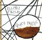 ELLERY ESKELIN Quiet Music album cover