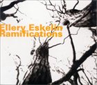 ELLERY ESKELIN Ramifications album cover