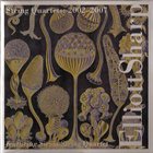 ELLIOTT SHARP String Quartets: 2002 - 2007 album cover