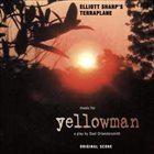 ELLIOTT SHARP Elliott Sharp's Terraplane : Music For Yellowman, A Play By Dael Orlandersmith album cover