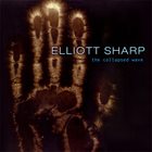 ELLIOTT SHARP The Collapsed Wave album cover