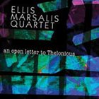 ELLIS MARSALIS The Ellis Marsalis Quartet : An Open Letter To Thelonious album cover