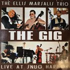 ELLIS MARSALIS Ellis Marsalis Trio ‎: The Gig / Live At Snug Harbor album cover