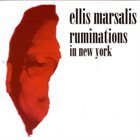 ELLIS MARSALIS Ruminations In New York album cover