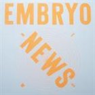EMBRYO News album cover