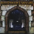 EMERSON LAKE AND PALMER Keith Emerson & Greg Lake : Live from Manticore Hall album cover