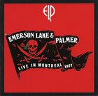 EMERSON LAKE AND PALMER Live In Montreal 1977 album cover