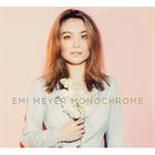 EMI MEYER Monochrome (US Edition) album cover