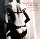 ERIC ALEXANDER Gentle Ballads album cover