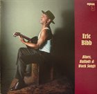 ERIC BIBB Blues, Ballads & Work Songs album cover