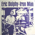 ERIC DOLPHY Iron Man album cover
