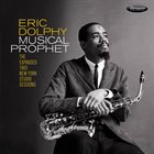ERIC DOLPHY Musical Prophet : The Expanded 1963 New York Studio Sessions album cover