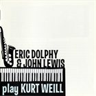 ERIC DOLPHY Play Kurt Weill (with John Lewis) album cover