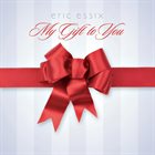 ERIC ESSIX My Gift To You album cover