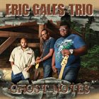 ERIC GALES Eric Gales Trio : Ghost Notes album cover