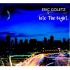 ERIC GOLETZ Into the Night album cover