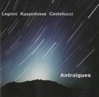 ERIC LEGNINI Eric Legnini, Jean-Louis Rassinfosse, Bruno Castellucci : Antraigues album cover