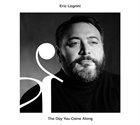 ERIC LEGNINI The Day You Came Along album cover