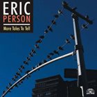 ERIC PERSON More Tales to Tell album cover