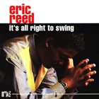 ERIC REED It's All Right To Swing album cover