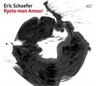 ERIC SCHAEFER Kyoto mon Amour album cover