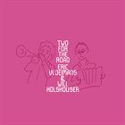 ERIC VLOEIMANS Eric Vloeimans & Will Holshouser : Two for the Road album cover