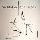 ERIK JEKABSON Anti-Mass album cover