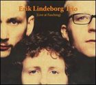 ERIK LINDEBORG TRIO Live at Fasching album cover