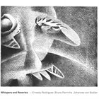 ERNESTO RODRIGUES Ernesto Rodrigues, Bruno Parrinha & Johannes von Buttlar : Whispers and Reveries album cover