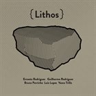 ERNESTO RODRIGUES Ernesto Rodrigues, Guilherme Rodrigues, Bruno Parrinha, Luis Lopes & Vasco Trilla : Lithos album cover