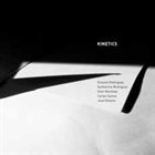 ERNESTO RODRIGUES Ernesto Rodrigues, Guilherme Rodrigues, Oren Marshall, Carlos Santos, José Oliveira ‎: Kinetics album cover