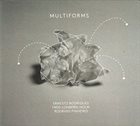 ERNESTO RODRIGUES Rodrigues / Lonberg-Holm / Pinheiro : Multiforms album cover