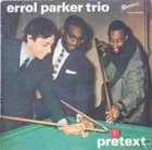 ERROL PARKER (RALPH SCHÉCROUN) Errol Parker Trio ‎: Pretext album cover