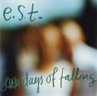 ESBJÖRN SVENSSON TRIO (E.S.T.) Seven Days of Falling album cover