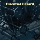 ESSENTIAL HAZARD Essential Hazard album cover