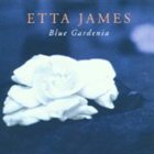 ETTA JAMES Blue Gardenia album cover