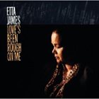 ETTA JAMES Love's Been Rough on Me album cover