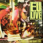 E.U. (EXPERIENCE UNLIMITED) Live : 2 Places At The Same Time album cover