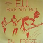 E.U. (EXPERIENCE UNLIMITED) Rock Yuh Butt album cover