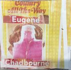 EUGENE CHADBOURNE Country All The Way album cover