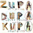 EUGENE CHADBOURNE Eugene Chadbourne and The Dropouts : Zupa Dupa Kupa album cover