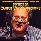 EUGENE CHADBOURNE Eugene Chadbourne, Victor Krummenacher, Jonathan Segel ‎: Revenge Of Camper Van Chadbourne album cover