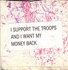 EUGENE CHADBOURNE I Support The Troops And I Want My Money Back album cover
