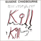 EUGENE CHADBOURNE Kill Eugene album cover