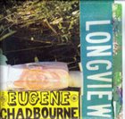 EUGENE CHADBOURNE Longview album cover
