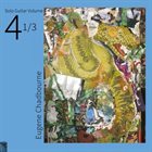 EUGENE CHADBOURNE Solo Guitar Vol. 4-1/3 album cover