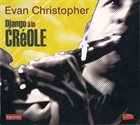 EVAN CHRISTOPHER Django a La Creole album cover
