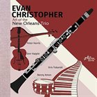 EVAN CHRISTOPHER The Art of the New Orleans Trio album cover